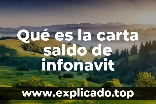 Que es el credito seguro en infonavit 5 Qué es la carta saldo de infonavit