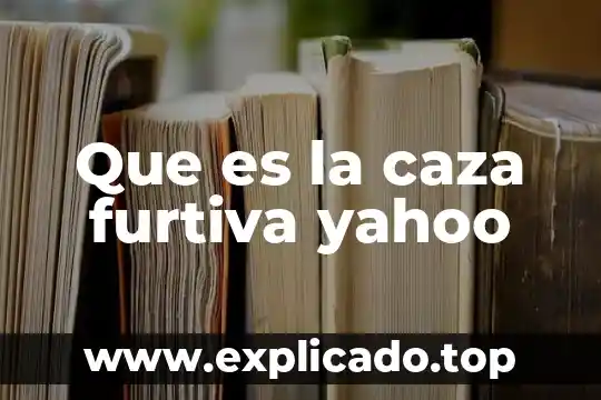 Que es un informe administrativo y ejemplo 8 Que es la caza furtiva yahoo