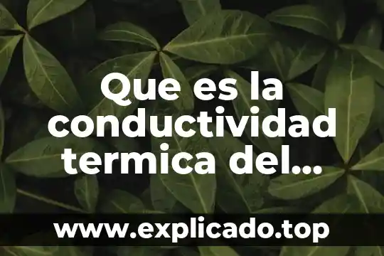 Que es el centros de distribucion de agua bonafont 3 Que es la conductividad termica del agua