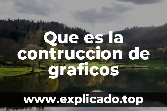 Qué es gráficos de medias 5 Que es la contruccion de graficos