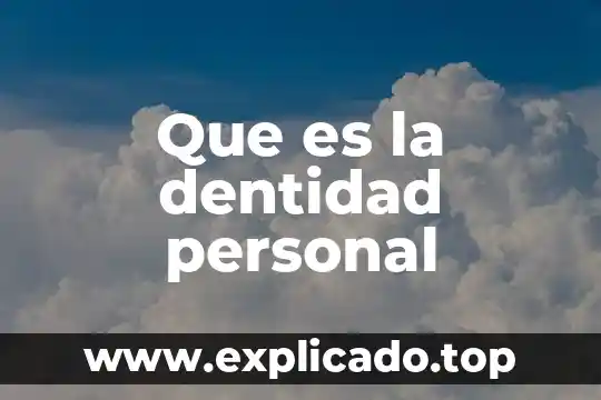 Que es la dentidad personal