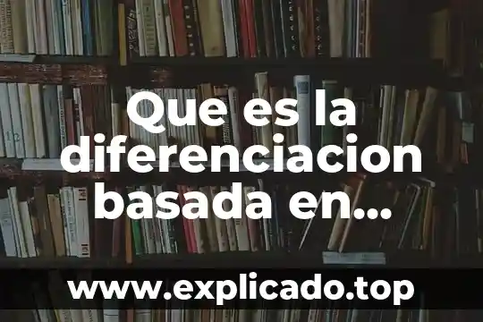 Que es la moral basada en autores 4 Que es la diferenciacion basada en supremacia
