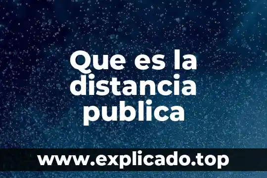 Prueba cluster a que es 3 Que es la distancia publica