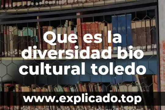 En contra de la diversidad social que es 8 Que es la diversidad bio cultural toledo