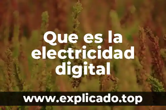 Electricidad fria que es 6 Que es la electricidad digital