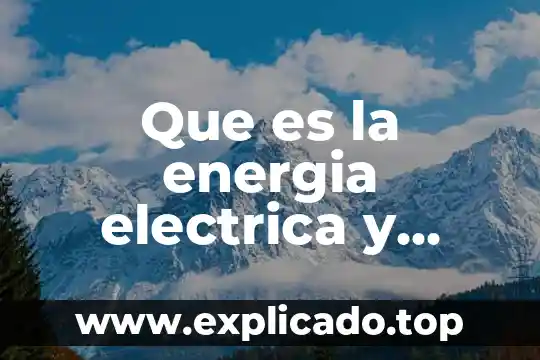 Que es la energia de radio en el modem 5 Que es la energia electrica y quien la descubrio