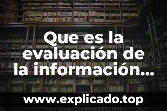 Que es el impacto en marketing 4 Que es la evaluación de la información en marketing