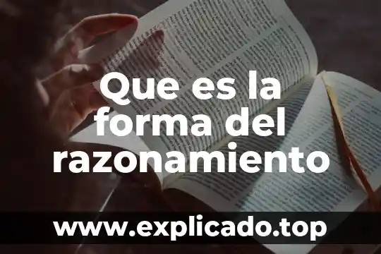 Qué es un aspectro luminoso y como se forma 8 Que es la forma del razonamiento