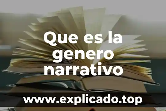 Qué es el género proppiástico 3 Que es la genero narrativo