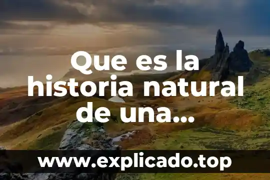 Que es enfermedad cronica degenerativa 8 Que es la historia natural de una enfermedad