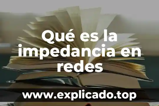 Que es bw en redes 4 Qué es la impedancia en redes