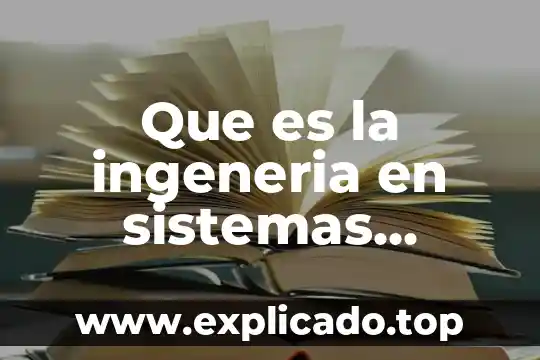 Ing sistemas computacionales que es 5 Que es la ingeneria en sistemas computacionales