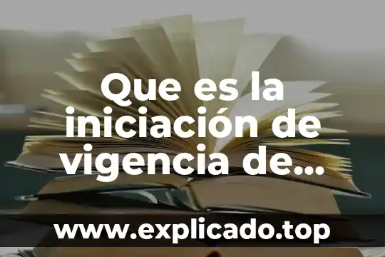 Que es la iniciacion de un proyecto 3 Que es la iniciación de vigencia de una ley