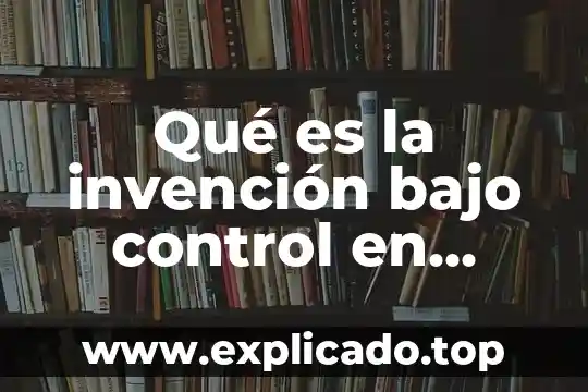 Qué es el bajo relieve en el arte 6 Qué es la invención bajo control en derecho