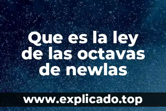 Qué es la ley general de anagramas 5 Que es la ley de las octavas de newlas