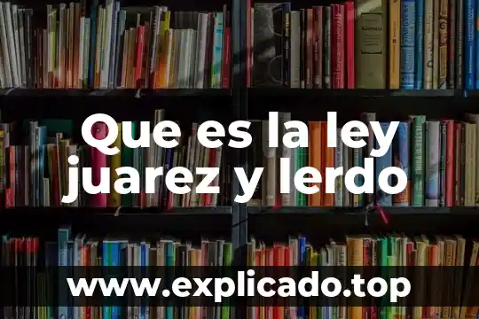 Qué es ley natural derechos humanos 6 Que es la ley juarez y lerdo