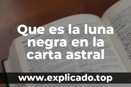 Qué es un sistema de caja negra 6 Que es la luna negra en la carta astral