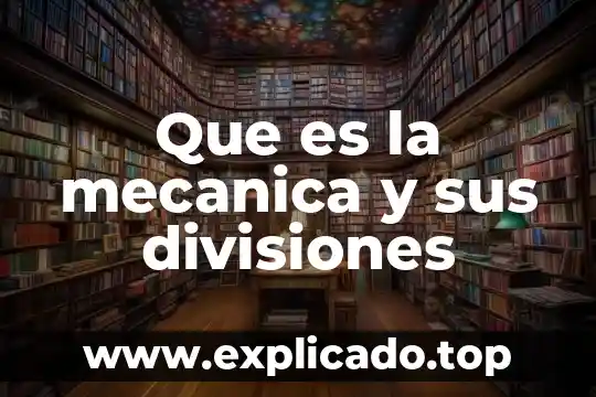 Que es un laboratorio de mecánica de suelos 3 Que es la mecanica y sus divisiones