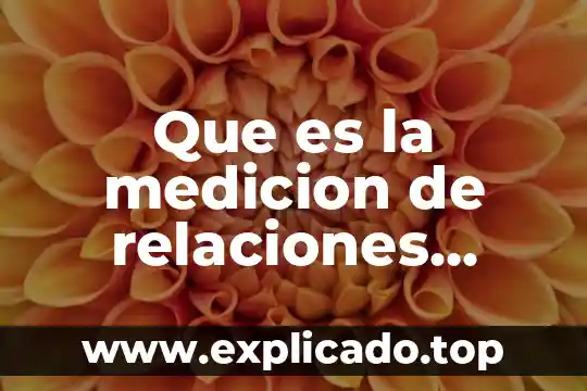Que es la medicion de relaciones entre variables estadisticas