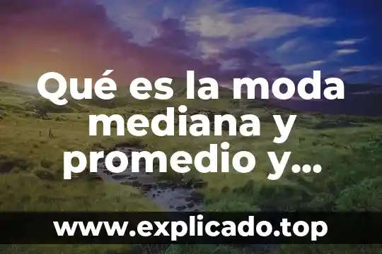 Que es el pull fire en seguridad industrial 4 Qué es la moda mediana y promedio y ejemplos
