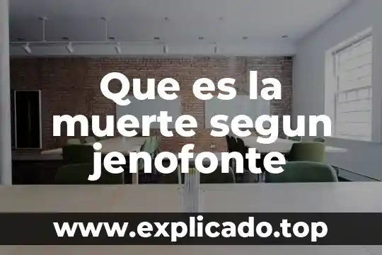 Que es la muerte segun jenofonte