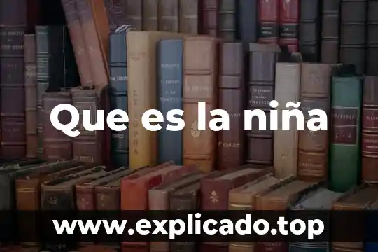 Que es la niña