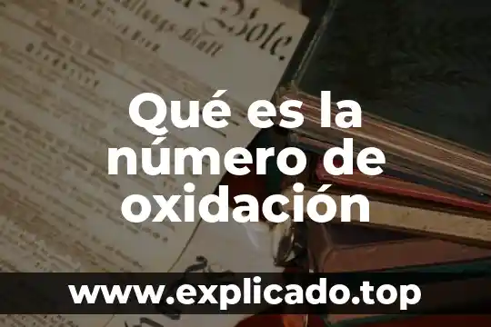 Qué es la número de oxidación