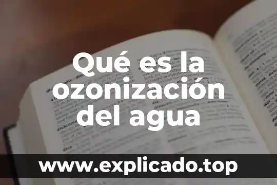 Qué es la ozonización del agua