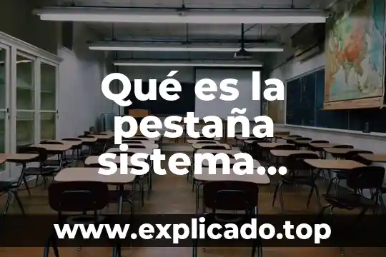 Que es una obra educativa 5 Qué es la pestaña sistema ubuntu