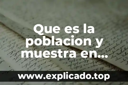 Que es un subconjunto en probabilidad y estadistica 4 Que es la poblacion y muestra en estadistica