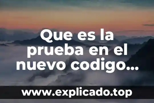 ¿Qué es código abierto en Linux? 3 Que es la prueba en el nuevo codigo procesal penal
