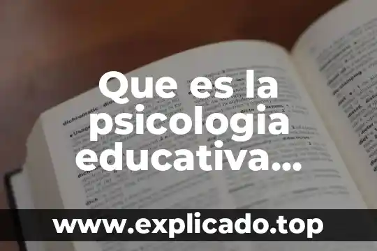 Que es la psicologia educativa articulos