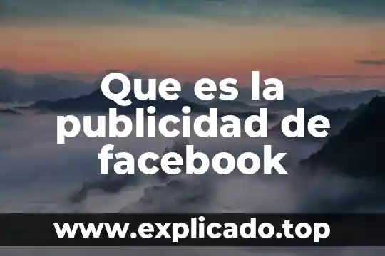 Por que es inadecuada la publicidad milagros 5 Que es la publicidad de facebook