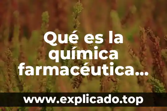 Que es una cadena alimenticia y cual es su importancia 5 Qué es la química farmacéutica textil alimenticia ganadera y petrolera