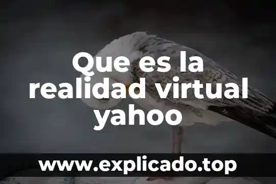 Que es un grupo virtual de noticias 4 Que es la realidad virtual yahoo