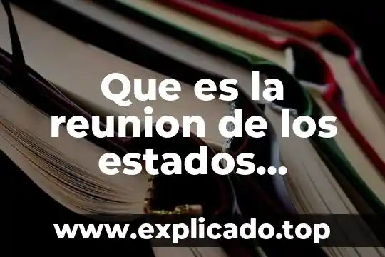 Que es la reunion de los estados generales