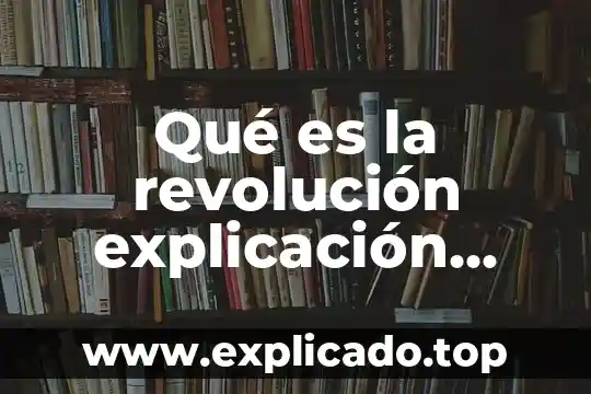 Que es una dieta explicacion para niños 3 Qué es la revolución explicación para niños