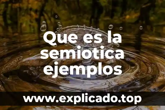 Que es la semiotica y donde se aplica 5 Que es la semiotica ejemplos