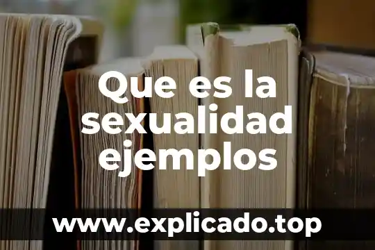 Que es un plan medico 5 Que es la sexualidad ejemplos