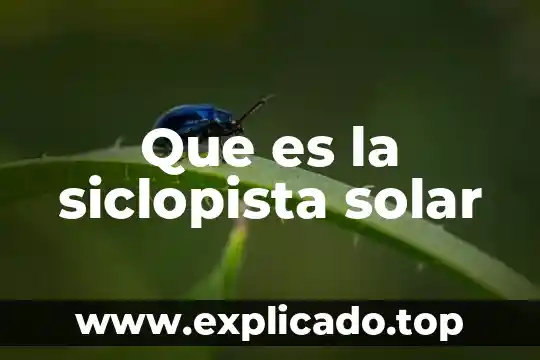 Que es un eclipse solar total 3 Que es la siclopista solar