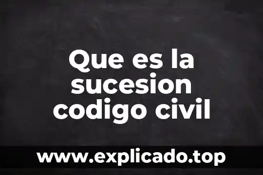Que es una sucesion matematica y ejemplos 3 Que es la sucesion codigo civil