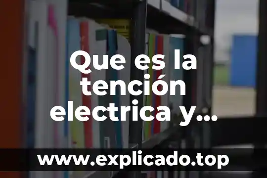 Qué es mezcladora eléctrica 6 Que es la tención electrica y unidades de medida
