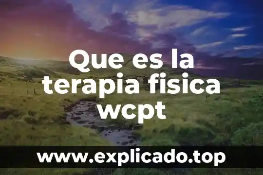 Que es terapia de choque en un niño 5 Que es la terapia fisica wcpt