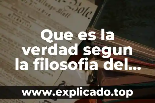 Que es la verdad segun la filosofia del conocimiento