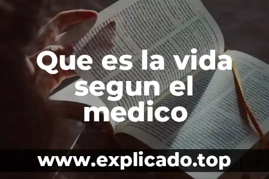 Actriz que es médico 8 Que es la vida segun el medico