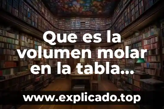 Qué es relación molar en odontología 4 Que es la volumen molar en la tabla periodica