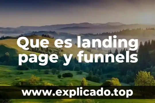 Que es una fan page y cual es su utilidad 3 Que es landing page y funnels