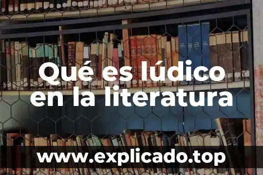 Qué es la atmósfera en lengua y literatura 5 Qué es lúdico en la literatura