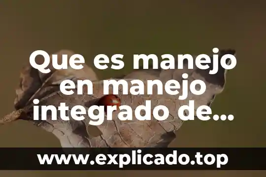 Que es extractor de circuito integrado 3 Que es manejo en manejo integrado de plagas