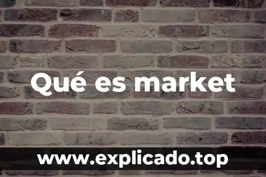Qué es market
